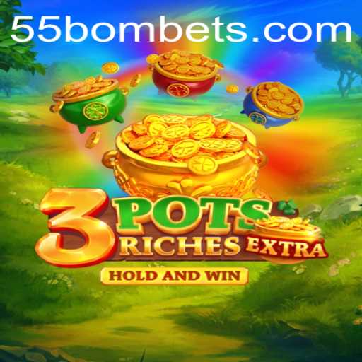 Explorando o Envolvente Mundo de 3potsExtra e a Estratégia 55BOM